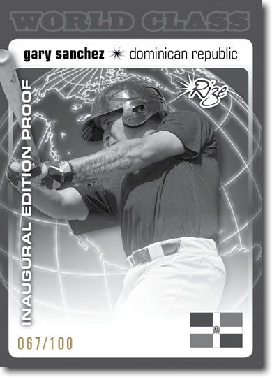 GARY SANCHEZ 2012 Rize Rookie Inaugural Edition PROOF WORLD CLASS RC #/100