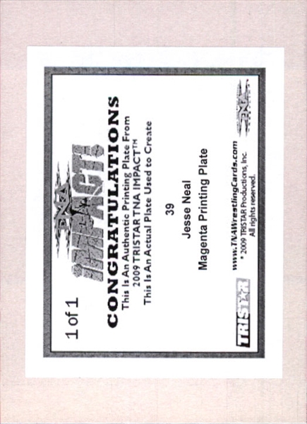 2009 TriStar TNA WWE Impact JESSE NEAL #39 Printing Press Plate 1/1