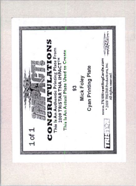 2009 TriStar TNA WWE Impact MICK FOLEY #93 Printing Press Plate 1/1